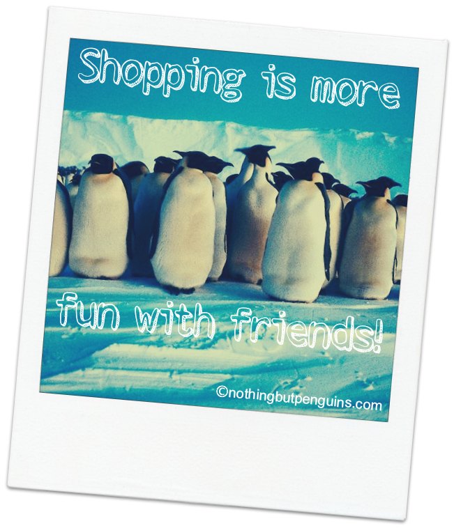 Shopping at Nothing But Penguins is More Fun with Friends